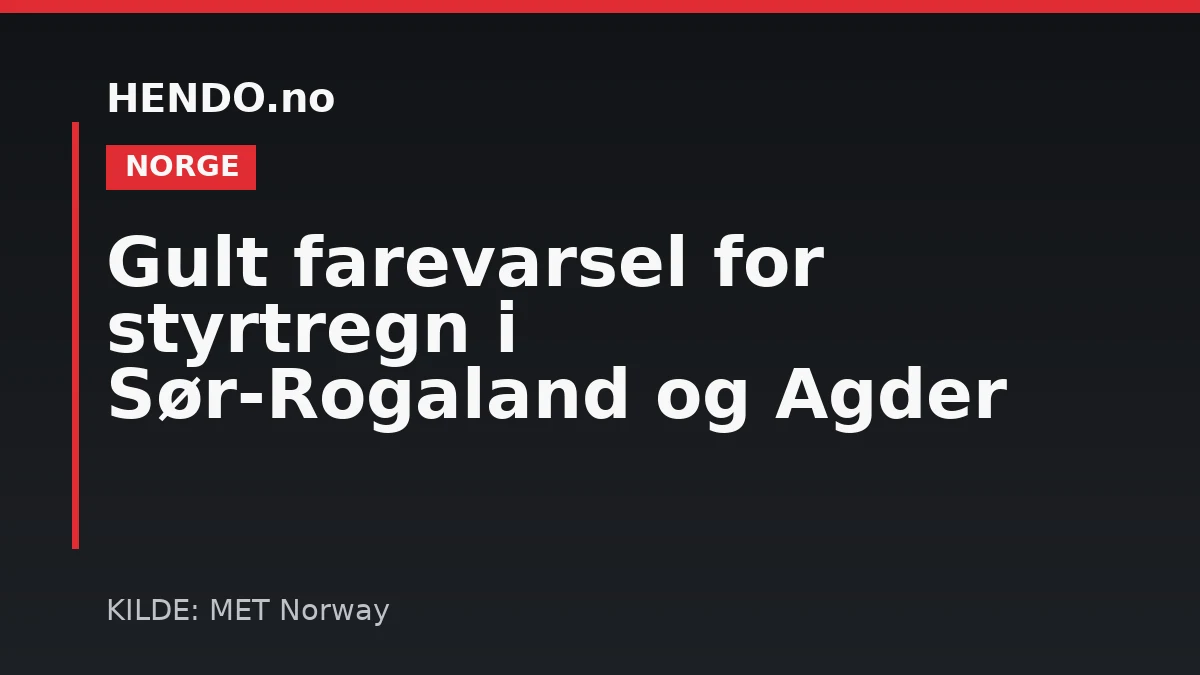 Gult farevarsel for styrtregn i Sør-Rogaland og Agder